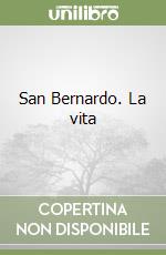 San Bernardo. La vita libro