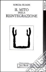 Il mito della reintegrazione libro