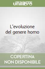 L'evoluzione del genere homo libro