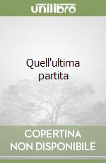 Quell'ultima partita libro