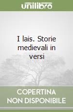 I lais. Storie medievali in versi libro