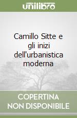 Camillo Sitte e gli inizi dell'urbanistica moderna