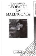 Leopardi, la malinconia libro