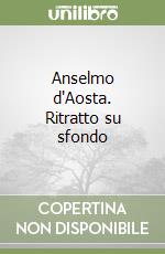 Anselmo d'Aosta. Ritratto su sfondo libro