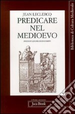 Predicare nel Medioevo libro