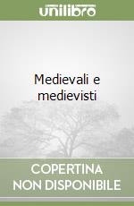 Medievali e medievisti