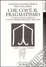 Che cos'è il pragmatismo libro