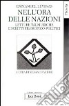 Nell'ora delle nazioni. Letture talmudiche e scritti filosofico-politici libro di Lévinas Emmanuel Facioni S. (cur.)