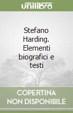 Stefano Harding. Elementi biografici e testi libro