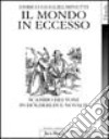 Il mondo in eccesso. Scambio di toni in Hölderlin e Novalis libro