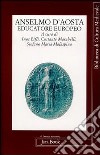 Sant'Anselmo educatore europeo libro