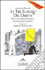 Le tre Europe dei diritti. Per una corresponsabile integrazione europea