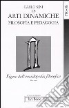 Figure dell'enciclopedia filosofica «Transito Verità». Vol. 6: Le arti dinamiche. Filosofia e pedagogia libro