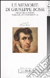 Le memorie di Giuseppe Bossi. Diario di un artista nella Milano napoleonica 1807-1815 libro di Nenci C. (cur.)