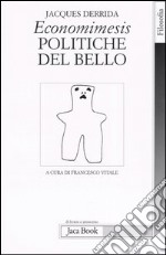 Economimesis. Politiche del bello libro