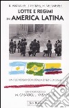 Lotte e regimi in America latina. Un filo rosso con l'Italia di ieri e di oggi libro