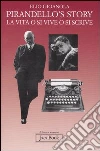 Pirandello's story. La vita o si vive o si scrive libro