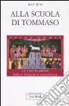 Alla scuola di Tommaso. La costruzione della teologia medievale libro