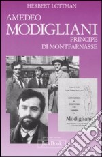 Amedeo Modigliani, principe di Montparnasse libro