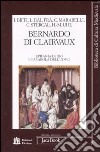 Bernardo di Clairvaux. Epifania di Dio e parabola dell'uomo. Atti del Convegno (Roma, 27-28 ottobre 2006) libro