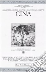 Trattato di antropologia del sacro. Vol. 8: Grandi religioni e culture nell'Estremo Oriente. Cina libro