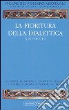 Figure del pensiero medievale. Vol. 2: La fioritura della dialettica, X-XII secolo libro