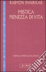 Mistica e spiritualità. Vol. 1/1: Mistica pienezza di vita libro