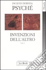 Psyché. Invenzioni dell'altro. Vol. 1 libro