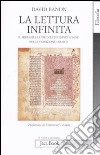 La lettura infinita. Il Midrash e le vie dell'interpretazione nella tradizione ebraica libro