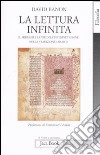 La lettura infinita. Il Midrash e le vie dell'interpretazione nella tradizione ebraica libro di Banon David