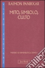 Mistero ed ermeneutica. Vol. 9/1: Mito, simbolo, culto libro