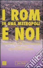 I Rom in una metropoli e noi libro