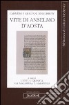 Vite di Anselmo d'Aosta. Testo latino a fronte libro