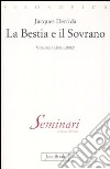 La bestia e il sovrano. Vol. 1: (2001-2002) libro di Derrida Jacques Dalmasso G. (cur.)