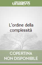 L'ordine della complessità libro