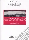 L'altronovecento. Comunismo eretico e pensiero critico. Vol. 2: Il sistema e i movimenti (Europa 1945-1989) libro