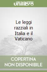 Le leggi razziali in Italia e il Vaticano