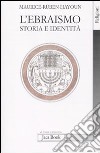 L'ebraismo. Storia e identità libro di Hayoun Maurice-Ruben