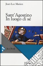 Sant'Agostino. In luogo di sé libro