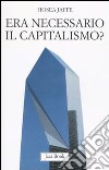 Era necessario il capitalismo? libro