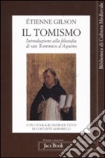 Il Tomismo. Introduzione alla filosofia di San Tommaso d'Aquino libro