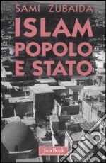 Islam, popolo e stato. Idee e movimenti politici in Medio Oriente libro