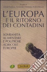 L'Europa e il ritorno dei contadini. Socranità popolare e politiche agricole europee libro