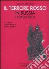 Il terrore rosso in Russia (1918-1923) libro
