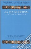 Figure del pensiero medievale. Vol. 6: «La via moderna». XIV e inizi del XV secolo libro