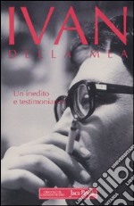 Un Inedito e testimonianze libro