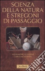 Scienza della natura e stregoni di passaggio