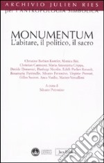 Monumentum. L'abitare, il politico, il sacro libro