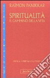 Spiritualità: il cammino della vita. Vol. 1/2: Mistica e spiritualità libro