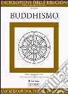 Enciclopedia delle religioni. Vol. 10: Buddhismo libro